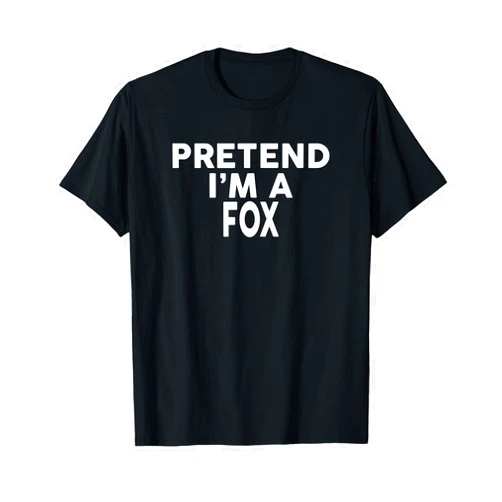 Halloween Designs By ShirtZilla Pretend I'm A FOX T-Shirt Halloween Costume T-Shirt