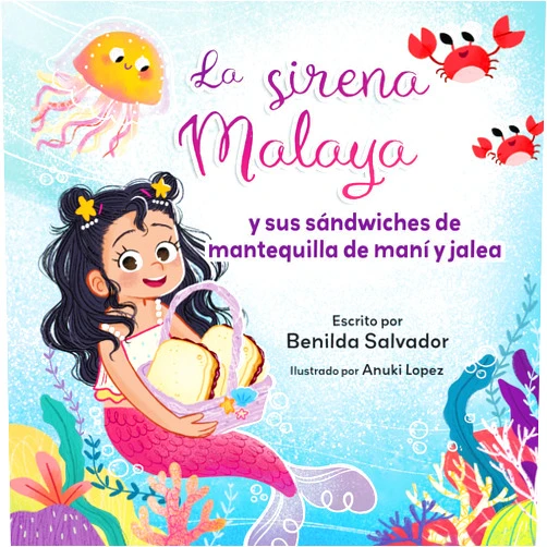 By Benilda Salvador (Author), Anuki Lopez (Illustrator) Format: Kindle Edition La sirena Malaya y sus sándwiches de mantequilla de maní y jalea