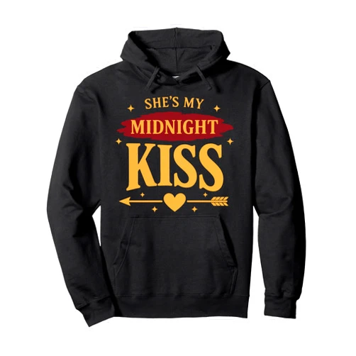Funny Saying New Year's Eve Party Countdown Event She's My Midnight Kiss Happy New Year Matching Couples Pullover Hoodie