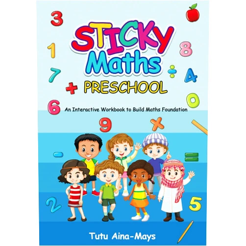 By Tutu Aina-Mays (Author) Sticky Maths Preschool: An Interactive Workbook to Build Maths Foundation (Tecnis Academy Books)