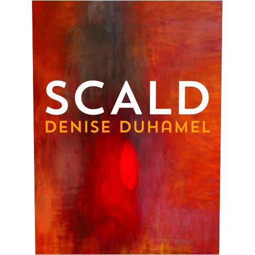 Denise Duhamel Scald (Pitt Poetry Series)