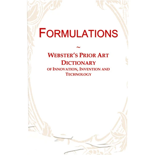 Icon Group International Formulations: Webster's Prior Art Dictionary of Innovation, Invention and Technology