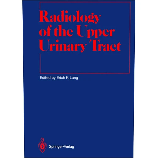 By erich lang (Editor), Martin W. Donner (Foreword), Friedrich Heuck (Foreword), L.R. Bigongiari (Contributor), J. Clayton (Contributor), L. Dalla-Palma (Contributor), S. Dorph (Contributor), L. Ekelund (Contributor), R.M. Friedenberg (Contributor), S.M. Goldman (Contributor), R.W. Günther (Contributor), S.-O. Hietala (Contributor), J. Kofod Larsen (Contributor), E.K. Lang (Contributor), A.J. LeRoy (Contributor), W.S. McDougal (Contributor), C. Müller-Leisse (Contributor), T. Mygind (Contributor), J.H. Newhouse (Contributor), N. Papanicolaou (Contributor), R.C. Pfister (Contributor), R. Pozzi-Mucelli (Contributor), H.S. Thomsen (Contributor), F. Wang (Contributor), W. Wells (Contributor), A.C. Winfield (Contributor), H. Zarnow (Contributor) & 23 more Radiology of the Upper Urinary Tract (Medical Radiology)