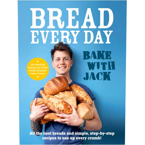 Jack Sturgess Bread Every Day: Bake With Jack