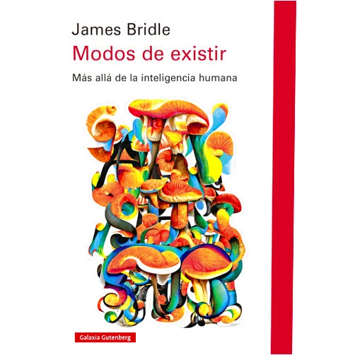 Spanish Edition by James Bridle (Author) Format: Kindle Edition Modos de existir: Más allá de la inteligencia humana (Spanish Edition)