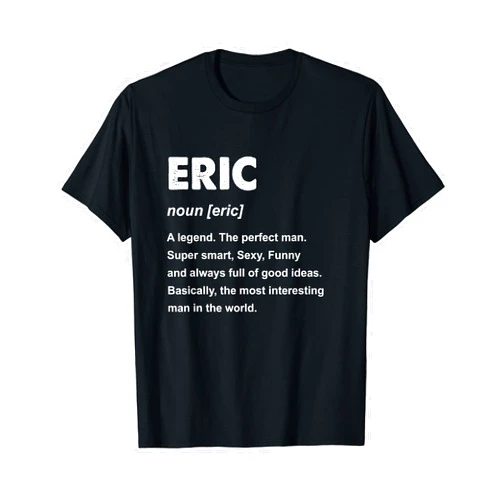 Eric Name Shirts & Gifts Eric Name T-Shirt