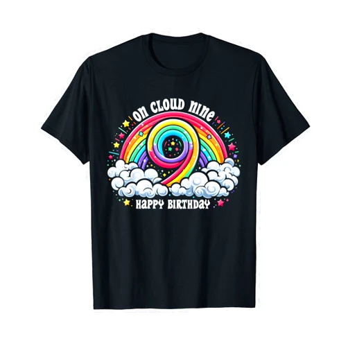 Happy Birthday 9 Year Old Girl 9th B Day Girl 9th Happy Birthday Rainbow On Cloud Nine 9 Years Old T-Shirt