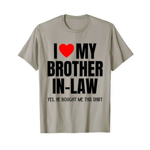 Funny Favorite Brother Sister In-Law I Love My Brother In-Law Funny Favorite For Sister In-Law T-Shirt