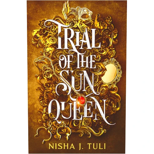 Nisha J. Tuli Trial of the Sun Queen (Artefacts of Ouranos, 1)