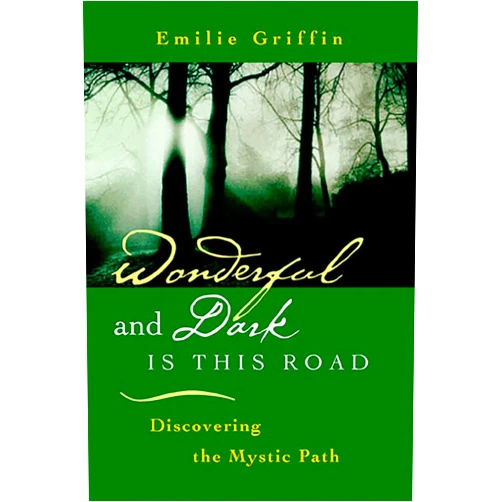 By Emilie Griffin (Author) Wonderful and Dark Is This Road