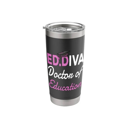 Ed.D Graduation Gifts For Doctorate Students EdD Doctor Of Education Ed.D Diva Doctoral Degree Stainless Steel Insulated Tumbler