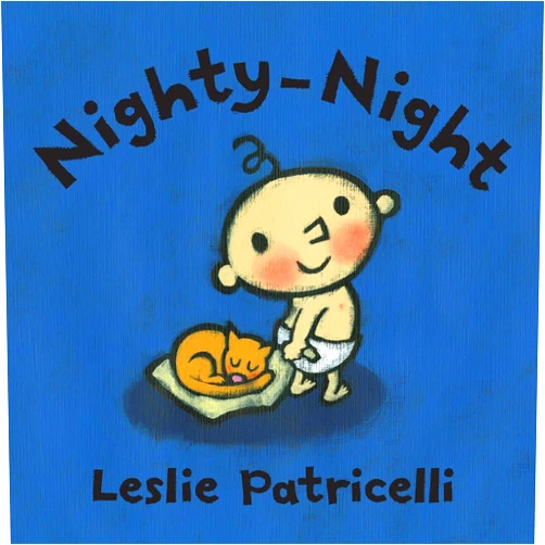 Leslie Patricelli Nighty-Night (Leslie Patricelli board books)