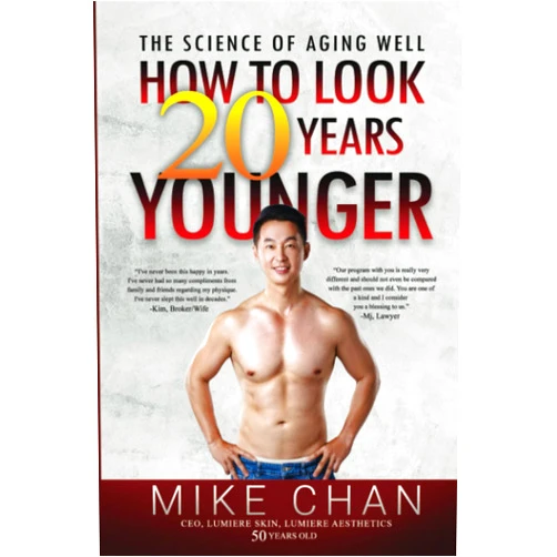 Mike Chan,Steven Webb,Christian Bentulan,JinQue RD The Science of Aging Well: How to Look 20 Years Younger