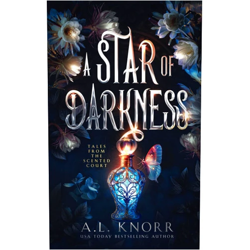A.L. Knorr A Star of Darkness: A Scented Court Standalone (The Scented Court)