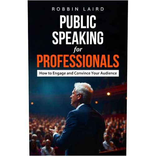 By Robbin Laird (Author) Format: Kindle Edition Public Speaking for Professionals: How to Engage and Convince Your Audience (Personal Professional Development Insights Book 1)