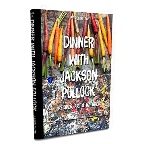 By Robyn Lea (Author) Dinner With Jackson Pollock: Recipes, Art & Nature by Lea, Robyn (2015) Spiral-bound