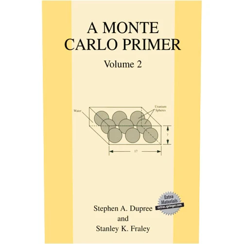 Stephen A. Dupree,Stanley K. Fraley A Monte Carlo Primer: Volume 2