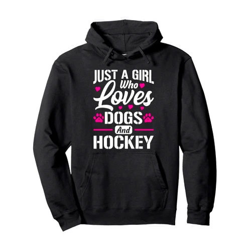 Ice Hockey Gifts & Apparel Co Just A Girl Who Loves Dogs And Ice Hockey Funny Pet Lover Pullover Hoodie