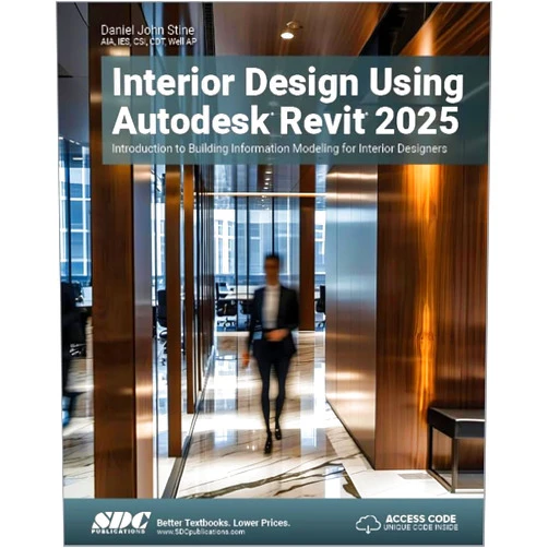 By Daniel John Stine (Author) Interior Design Using Autodesk Revit 2025: Introduction to Building Information Modeling for Interior Designers