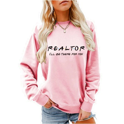 TZIUNGK I'll Be There For You Realtor Sweatshirt Real Estate Agent Shirt Funny Realtor Life Sweater Women Casual Pullover Top