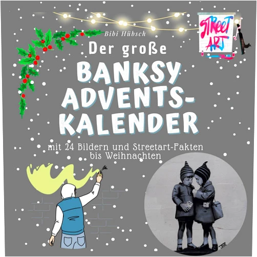 H?bsch:Der gro?e Banksy-Adventskalender