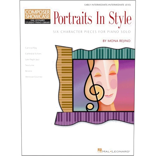 Mona Rejino Portraits in Style: Six Character Pieces for Piano Solo Composer Showcase Early Intermediate/Intermediate Level