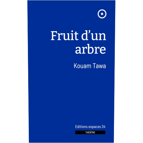 French Edition by Kouam Tawa (Author) Fruit d'un arbre (2023)