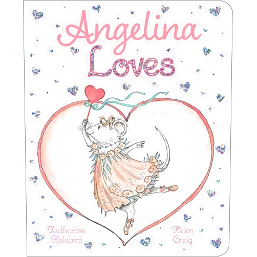 Katharine Holabird,Helen Craig Angelina Loves (Angelina Ballerina)
