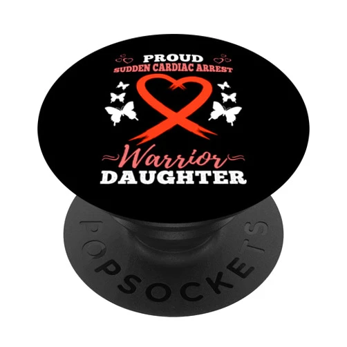 Designs for Sudden Cardiac Arrest Awareness Proud Sudden Cardiac Arrest Warrior Daughter SCA Awareness PopSockets Swappable PopGrip
