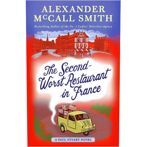 By Alexander McCall Smith (Author) Format: Kindle Edition The Second-Worst Restaurant in France: A Paul Stuart Novel (2) (Paul Stuart Series)