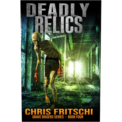 Chris Fritschi Deadly Relics (The Grave Diggers)