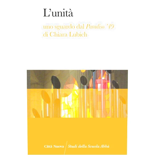 Italian Edition by Stefan Tobler (Author) L'unità. Uno sguardo dal Paradiso '49 di Chiara Lubich