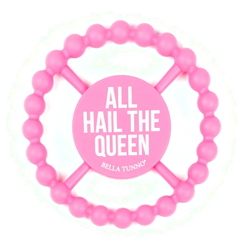 Bella Tunno Happy Teether for Girls - Soft & Easy Grip Teething Ring Perfect for Babies and Teething Toys to Help Soothe Gums, Non-Toxic, BPA Free Silicone Teether, All Hail The Queen