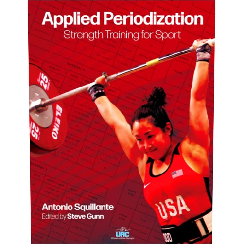 Antonio Squillante,Steve Gunn Applied Periodization: Strength Training for Sport