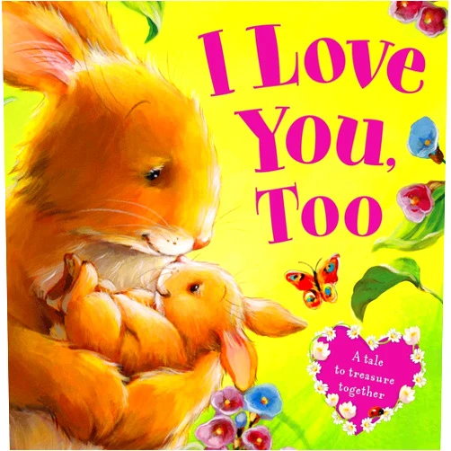IglooBooks I Love You, Too-A Tale to Treasure Together: Board Book