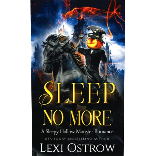 Lexi Ostrow Sleep No More: A Sleepy Hollow Monster Romance