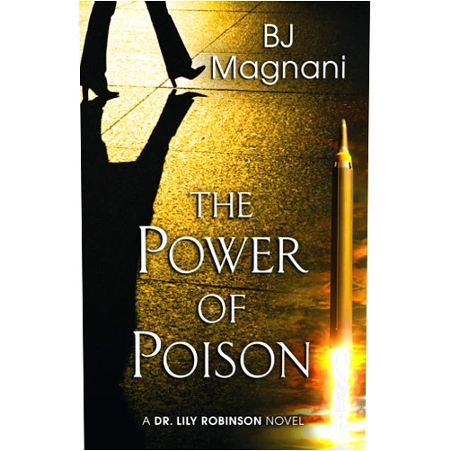 BJ Magnani The Power of Poison (A Dr. Lily Robinson Novel Book 2)