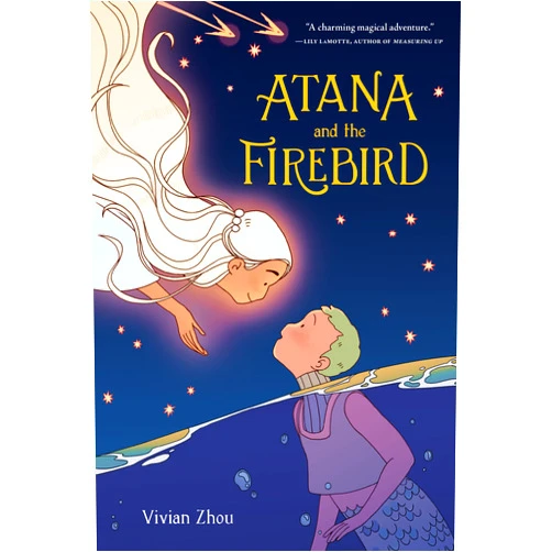 Vivian Zhou Atana and the Firebird (Atana, 1)