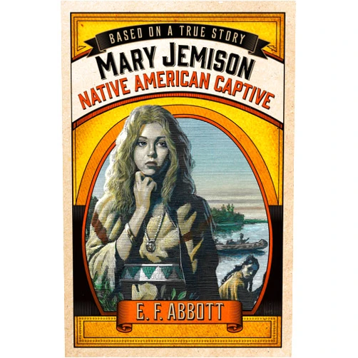 By E. F. Abbott (Author) Mary Jemison: Native American Captive (Based on a True Story)