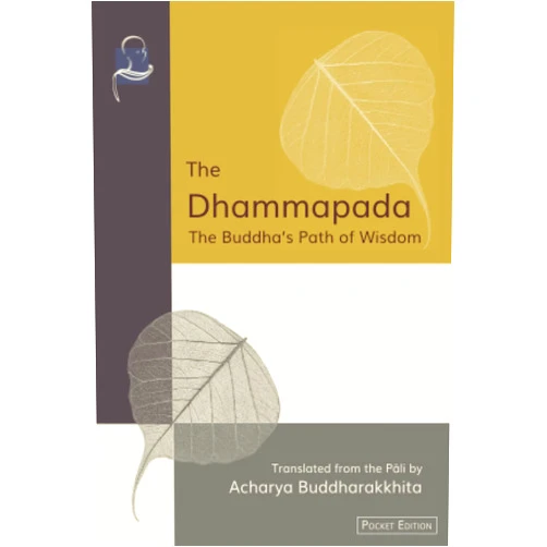 Buddha Gotama,Acharya Buddharakkhita,Bhikkhu Bodhi The Dhammapada (Pocket Edition): The Buddha’s Path of Wisdom