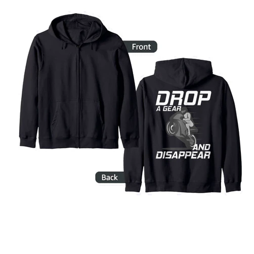 Jax Motorcycle Gear Funny Motorcycle Gift - Drop A Gear And Disappear Road Bike Zip Hoodie