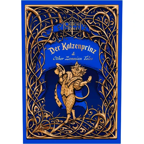 By Liam O'Brien (Author), Charlie Borovsky (Illustrator) Critical Role: Der Katzenprinz & Other Zemnian Tales