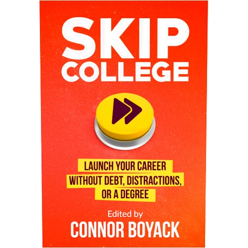 By Connor Boyack (Author, Editor), John Taylor Gatto (Author), Brittany Hunter (Author), Kerry McDonald (Author), Isaac Morehouse (Author), Dusty Wunderlich (Author), Josh Steimle (Author), Zak Slayback (Author), Derek Magill (Author) & 5 more Skip College: Launch Your Career Without Debt, Distractions, or a Degree
