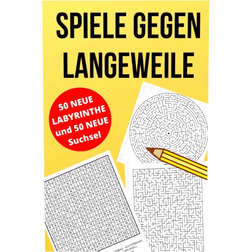 Susan Löffellocher Spiele gegen Langeweile: Vertreiben Sie sich die langeweile mit Suchsel und Labyrinthe lösen (German Edition)