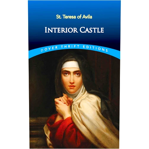 St. Teresa of Avila,E. Allison Peers Interior Castle (Dover Thrift Editions: Religion)