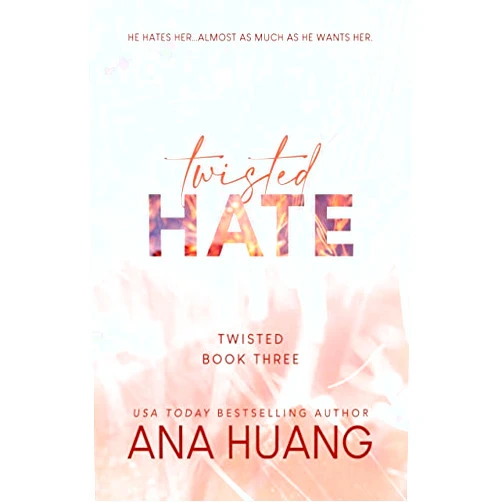 Ana Huang Twisted Hate (Twisted, 3)