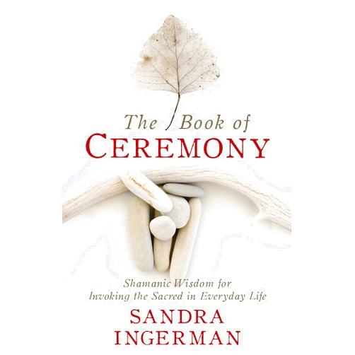 Sandra Ingerman Book of Ceremony