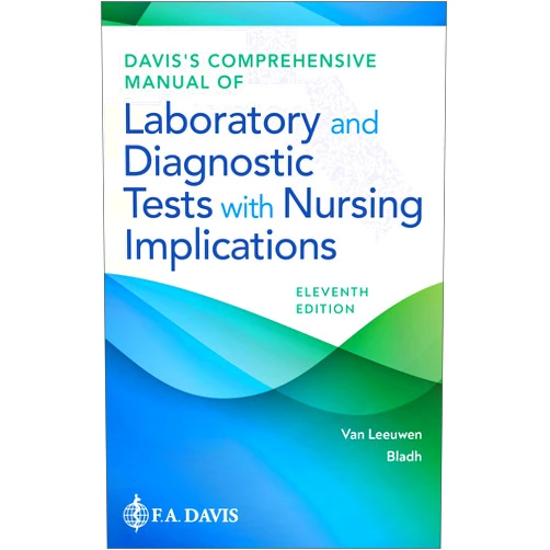 By Anne M. Van Leeuwen MA BS MT (ASCP) (Author), Mickey L. Bladh RN MSN (Author) Davis's Comprehensive Manual of Laboratory and Diagnostic Tests With Nursing Implications