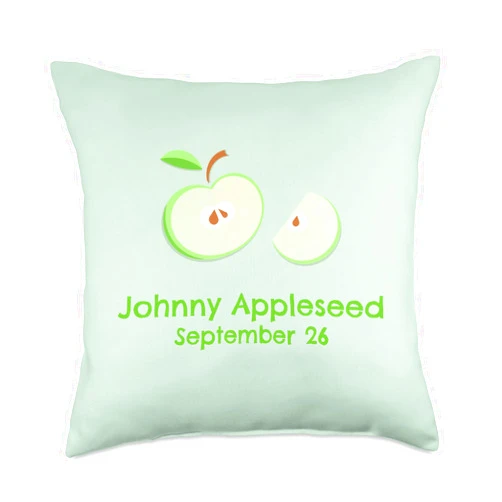 Mamaknow's Johnny Appleseed Johnny Appleseed September 26 Teacher Elementary Pre School Throw Pillow