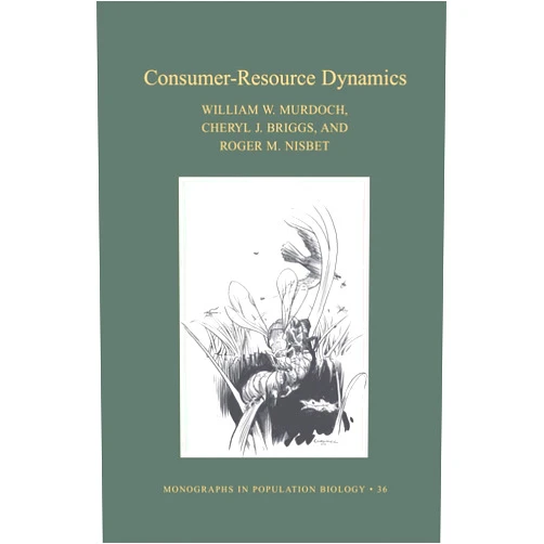 By William W. Murdoch (Author), Cheryl J. Briggs (Author), Roger M. Nisbet (Author) & 0 more Format: Kindle Edition Consumer-Resource Dynamics (Monographs in Population Biology Book 36)